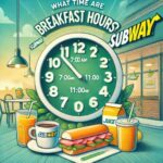 Subway Breakfast Hours And Menu